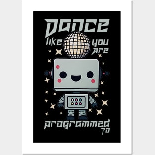 dance like you're programmed to Posters and Art